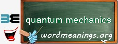 WordMeaning blackboard for quantum mechanics